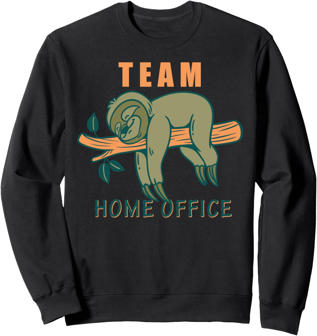 Team Home Office lustiges Heimarbeit Faultier Geschenk Sweatshirt