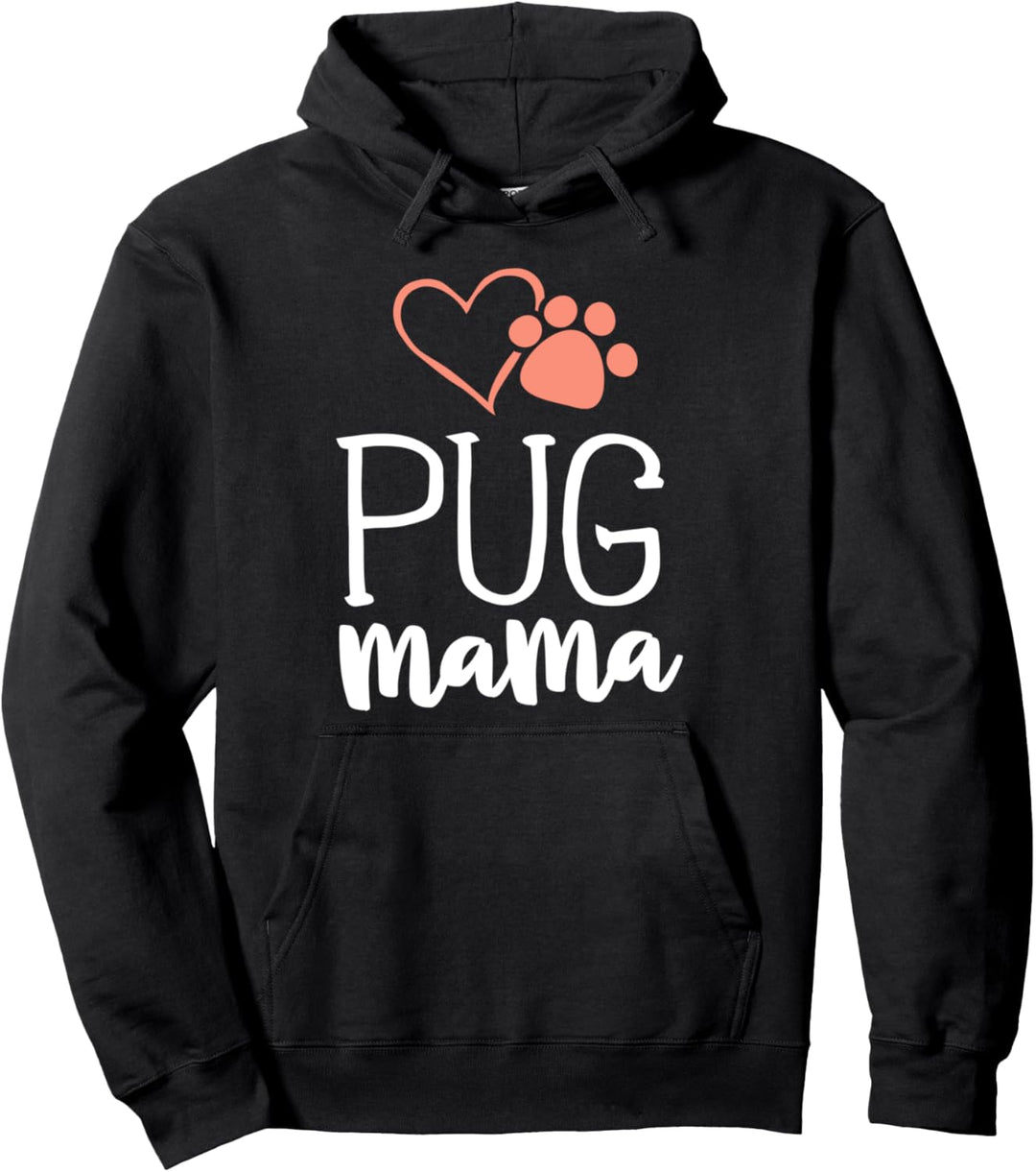 Pug Mama Shirt Dog Owner Gifts For Women Mother Pullover Hoodie