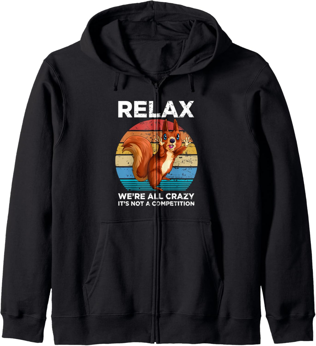 Entspann dich Wir sind alle verrückt Vintage Eichhörnchen Kapuzenjacke