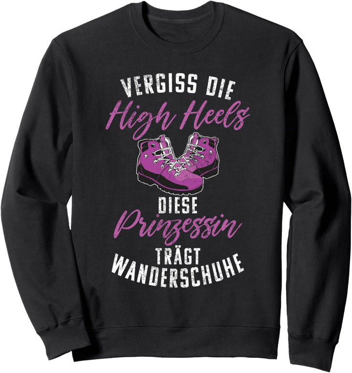 Vergiss die High Heels diese Prinzessin trägt Wanderschuhe Sweatshirt