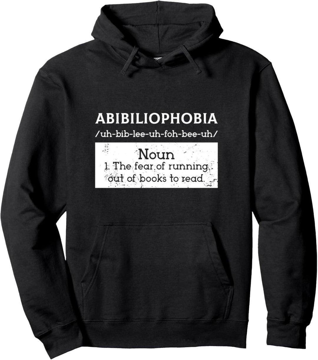 Abibliophobia Definition Reading Book Lover Reader Pullover Hoodie