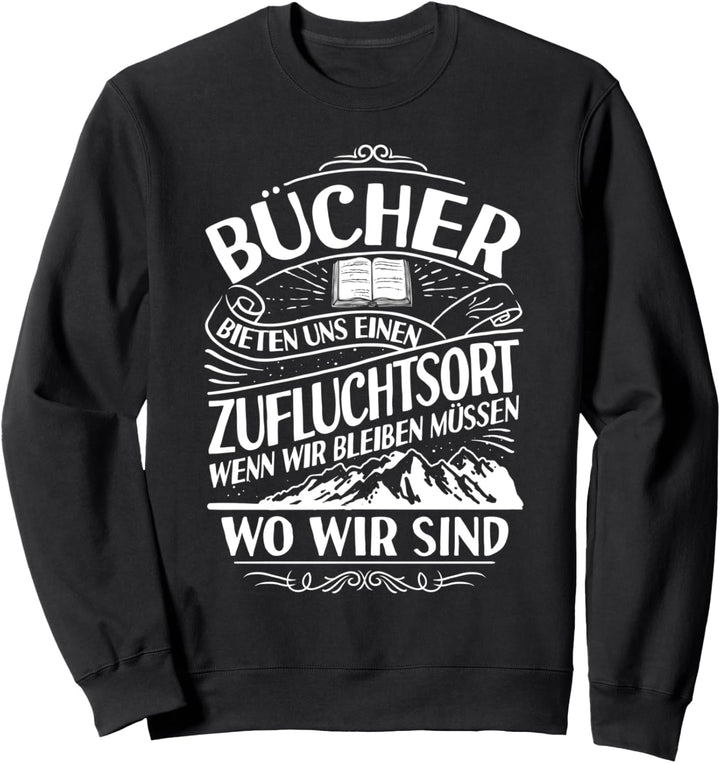 Bücher Lesen Zufluchtsort Bibliothekar Leser Sweatshirt