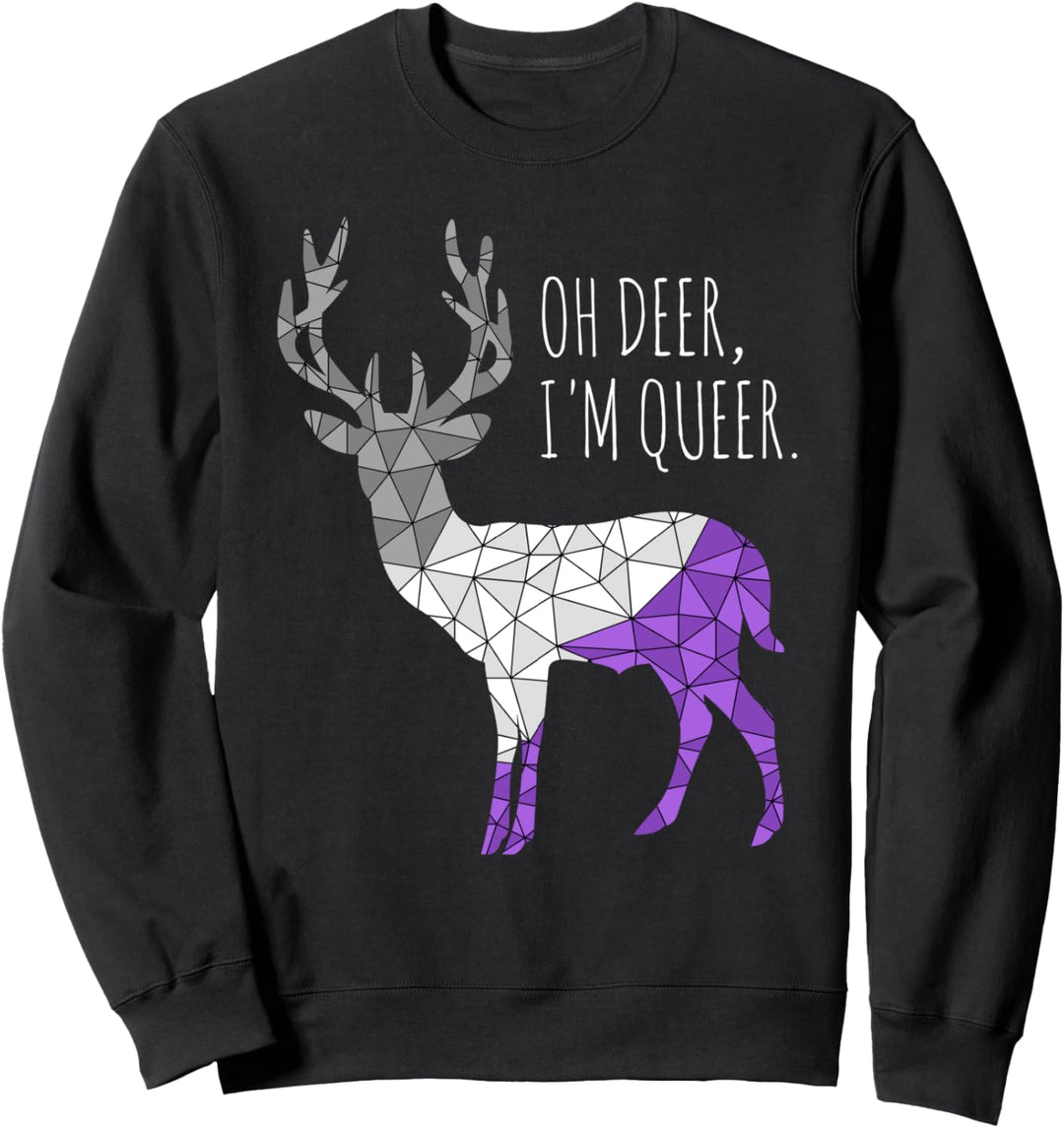 Oh deer I'm queer Asexueller LGBT Hirsch Ace Sweatshirt