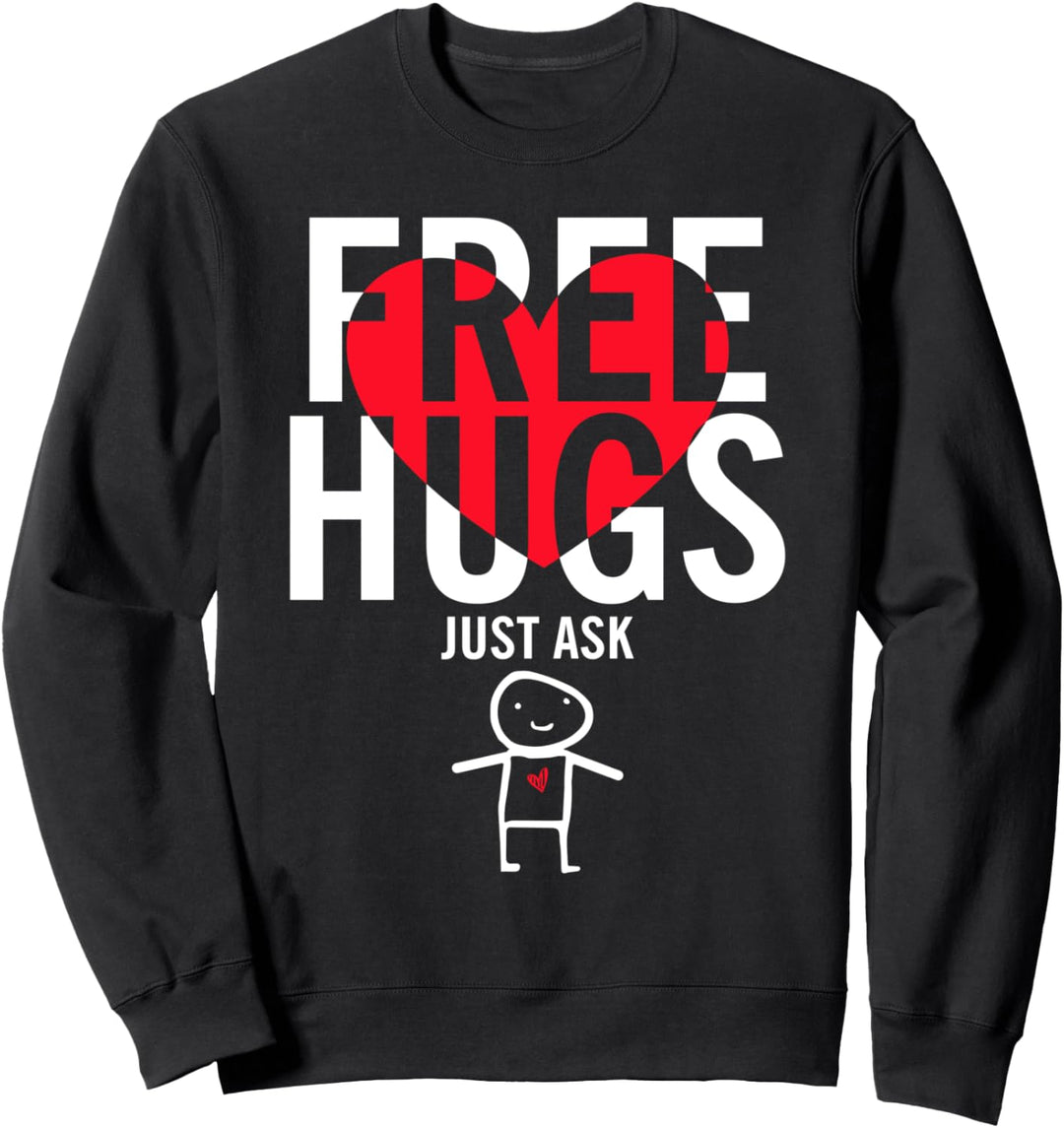 Free Hugs einfach fragen. Sweatshirt