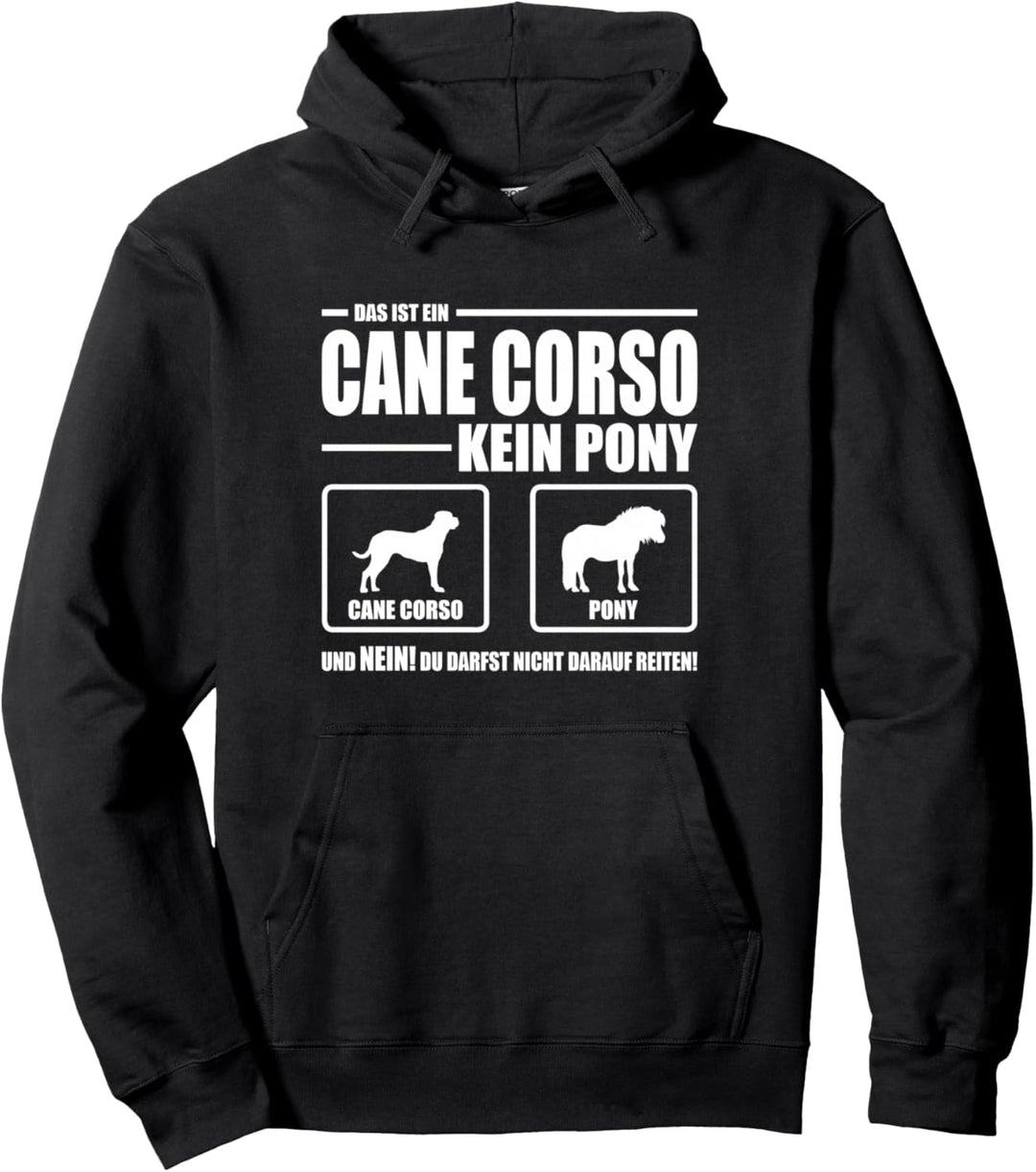 Cane Corso Italiano Kein Pony Hund Hunde Hundespruch Pullover Hoodie