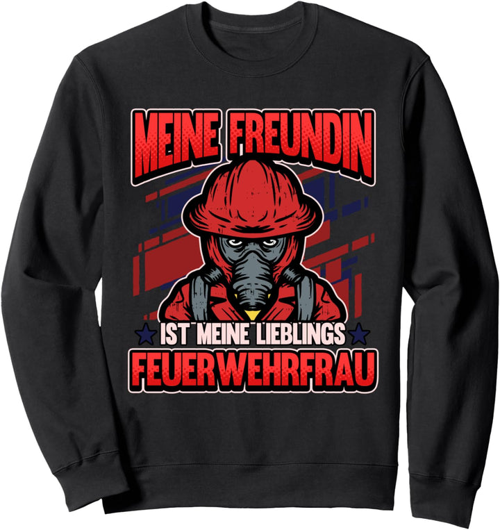 Lustig Feuerwehr Notruf Feuerwehrfrau Freundin Spruch Sweatshirt