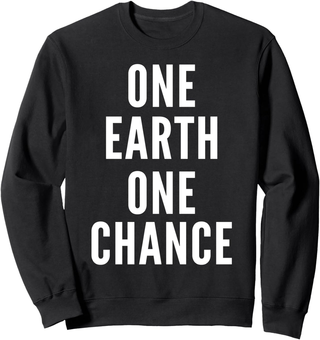 One Earth One Chance Klimawandel Earth Day Sweatshirt