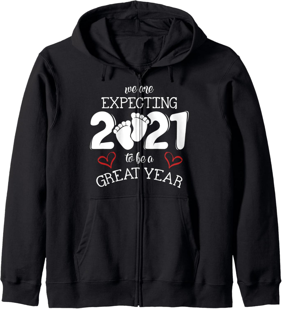 We Are Expecting 2021 To Be A Great Year Pregnancy Reveal Kapuzenjacke