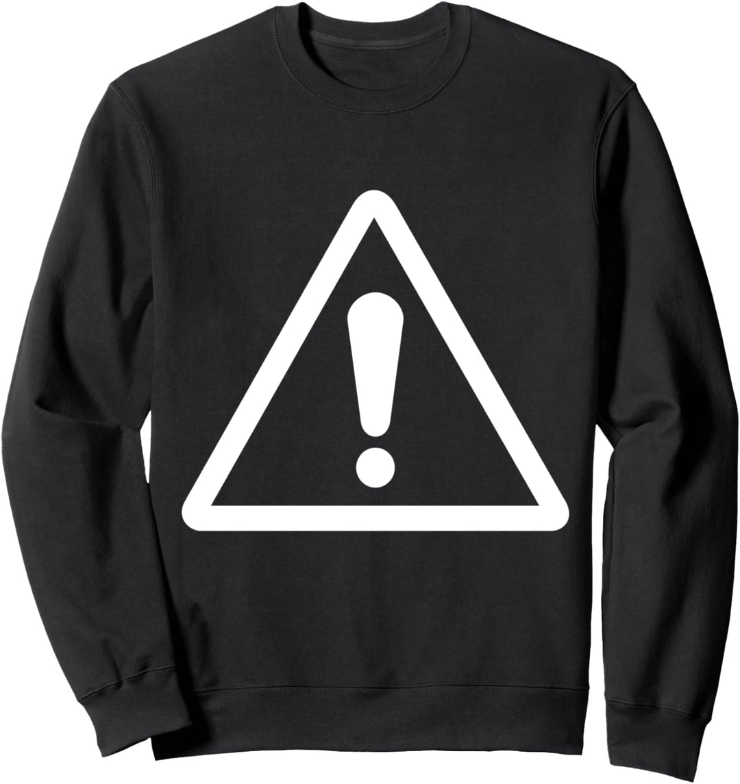 Vorsicht Schild Achtung Sweatshirt