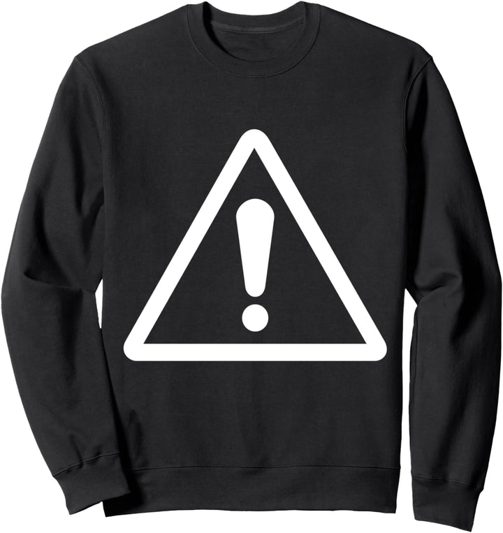 Vorsicht Schild Achtung Sweatshirt