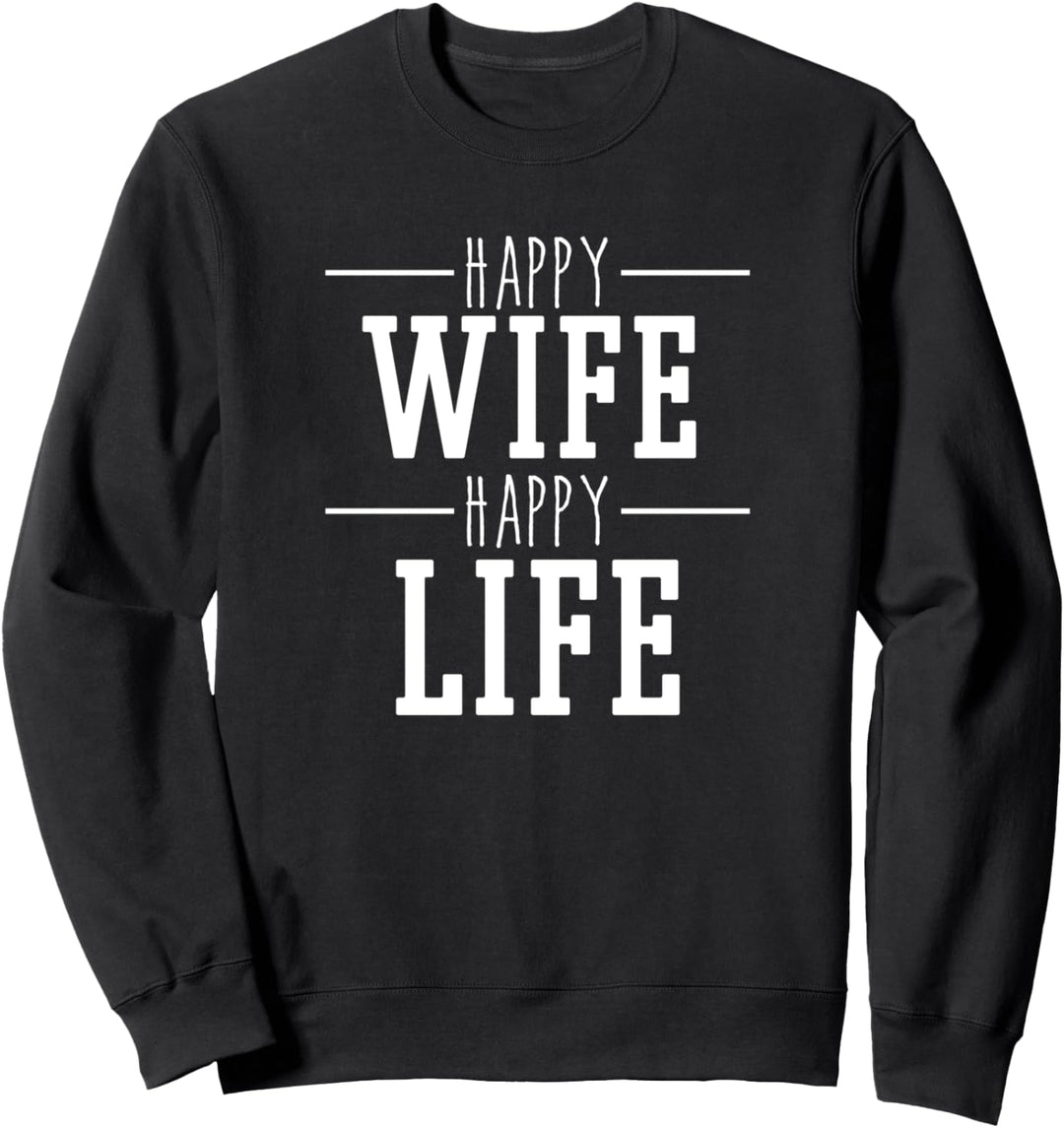 "Happy Wife Happy Life" Pullover Geschenk für gute Ehemänner Sweatshirt