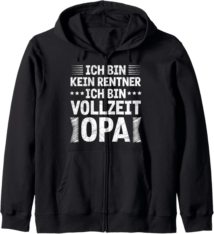Renten Ich bin Kein Rentner Ich bin Vollzeit Opa Rentner Kapuzenjacke