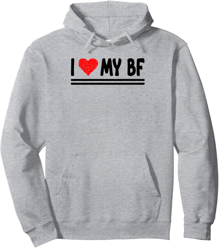 I Love My BF - Funny Couple - Boyfriend Appreciation Pullover Hoodie