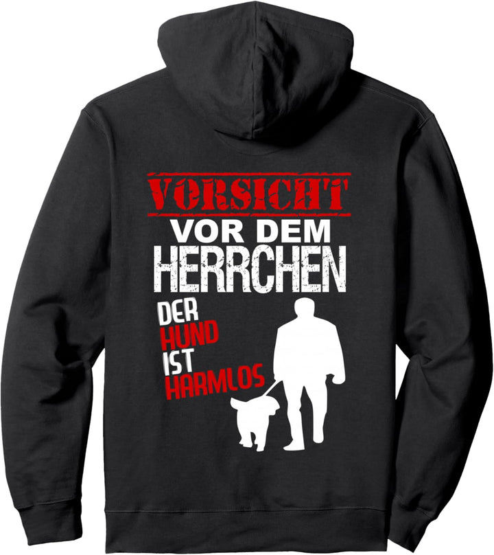 Vorsicht vor dem Herrchen der Hund ist harmlos Hundebesitzer Pullover Hoodie