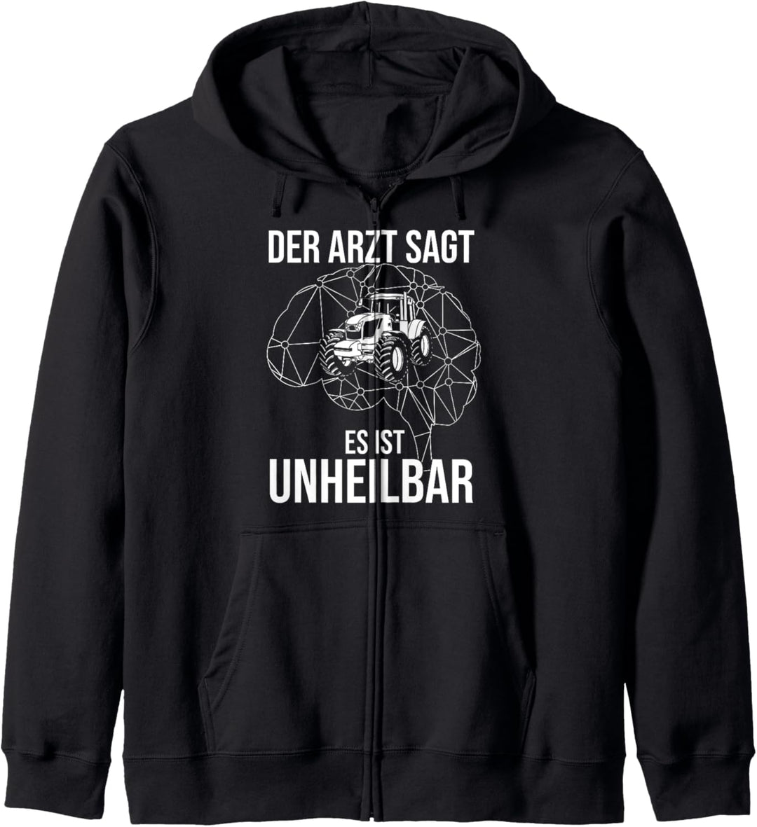 Der Arzt Sagt Es Ist Unheilbar Traktor Landwirt Kapuzenjacke