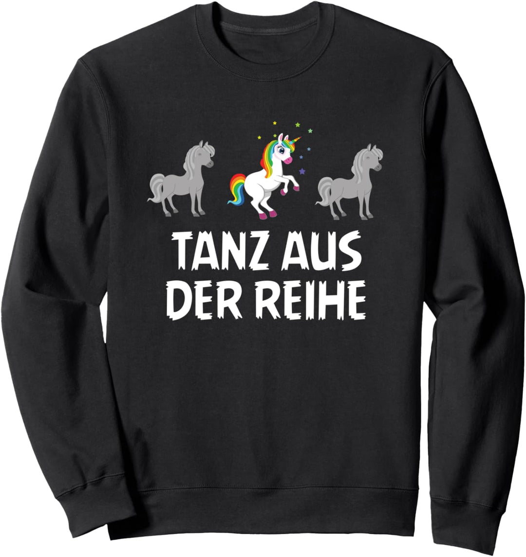 Be Different Mut Einhorn verrückt Tanzen Tanz aus der Reihe Sweatshirt