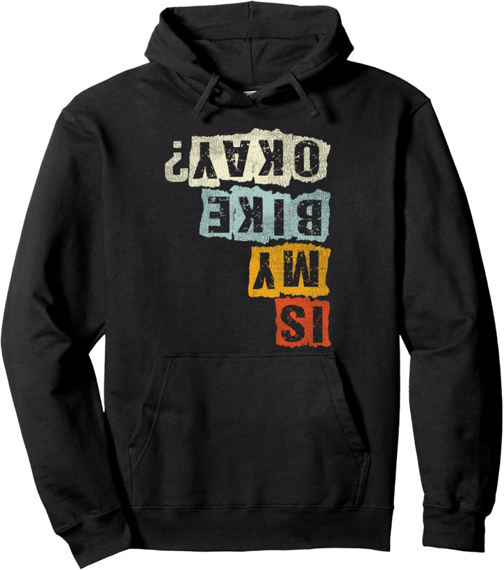 Lustiges Ist mein Bike okay? Fahrrad Is My Bike Okay MTB Pullover Hoodie
