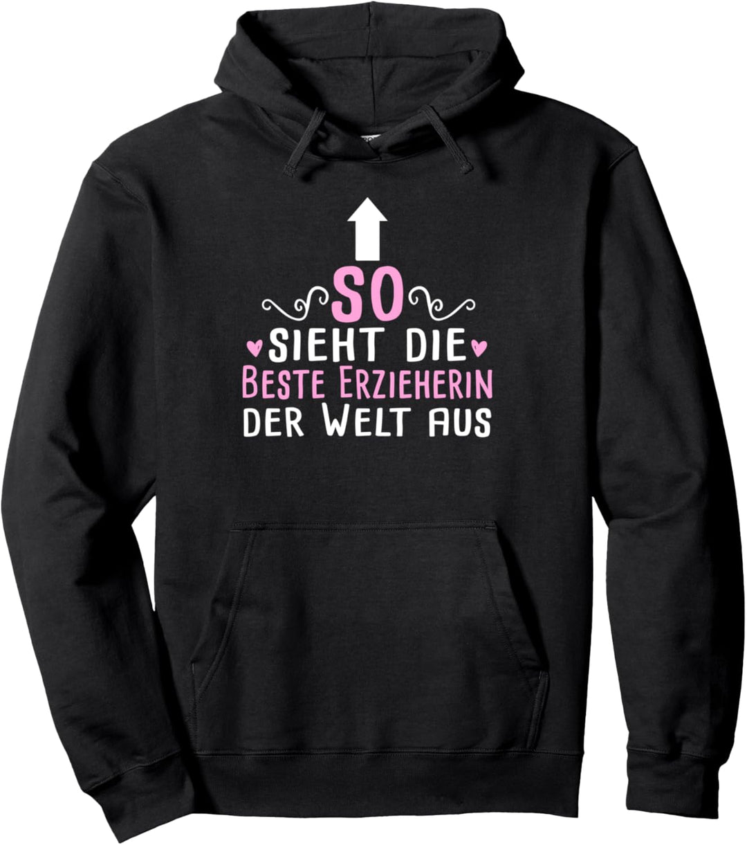 Erzieher Pädagogin Beruf - So sieht die Beste Erzieherin aus Pullover Hoodie