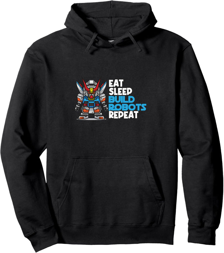 Funny Eat Sleep Build Robots Repeat Robotics Engineer Pullover Hoodie