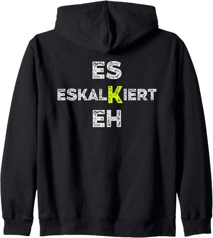 Es eskaliert eh Mallorca Urlaub und am Ende eskaliert es eh Kapuzenjacke