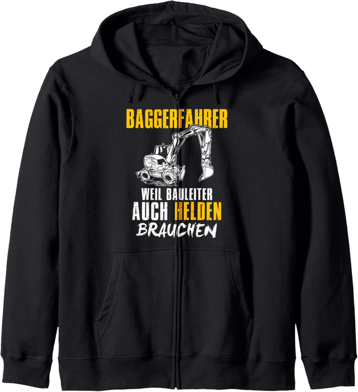 Baggerfahrer Weil Bauleiter Auch Helden Brauchen Bagger Kapuzenjacke