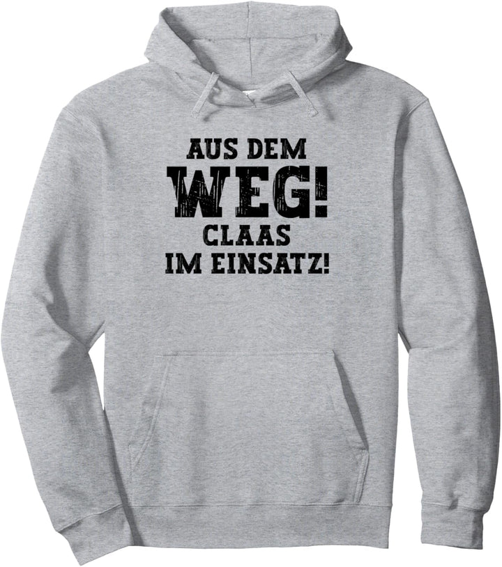 Claas Lustiger Spruch Aus Dem Weg Vorname Name Claas Pullover Hoodie