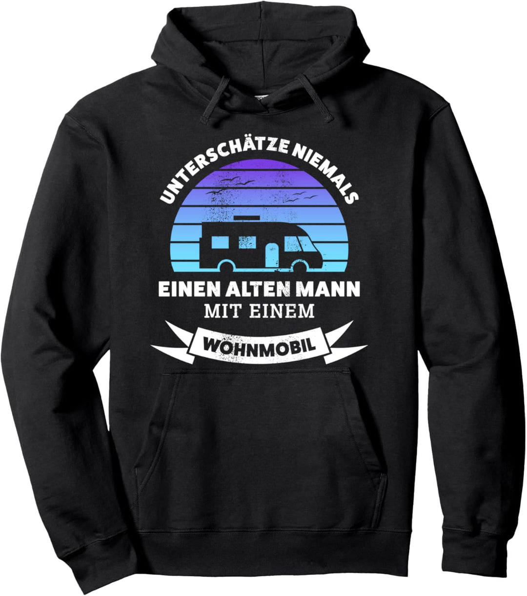 Unterschätze niemals einen alten Mann mit Wohmobil Geschenk Pullover Hoodie