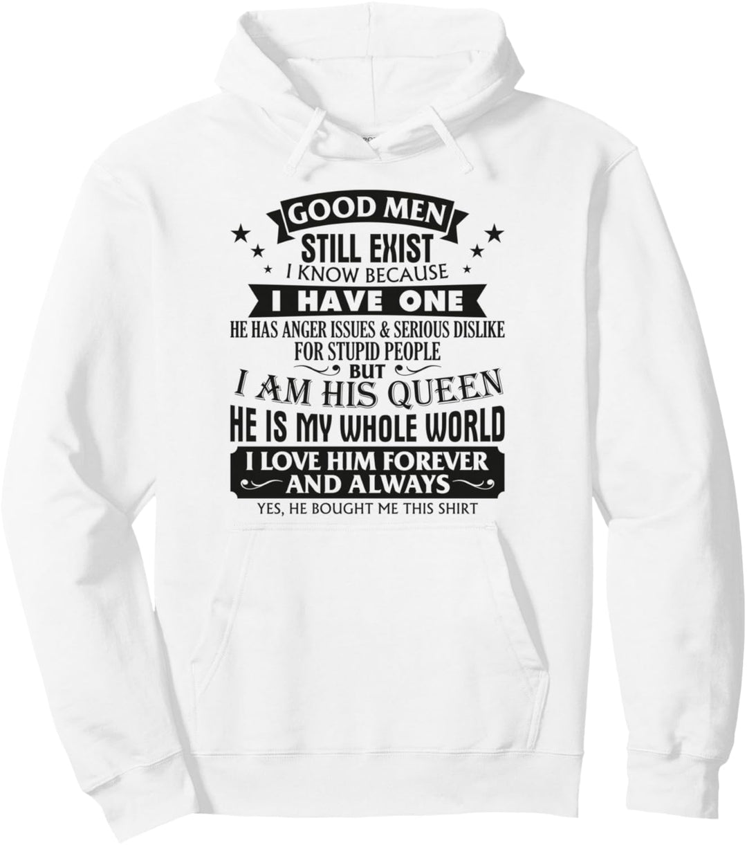 Good Men Still Exist I Know Because I Have One Girlfriend Pullover Hoodie