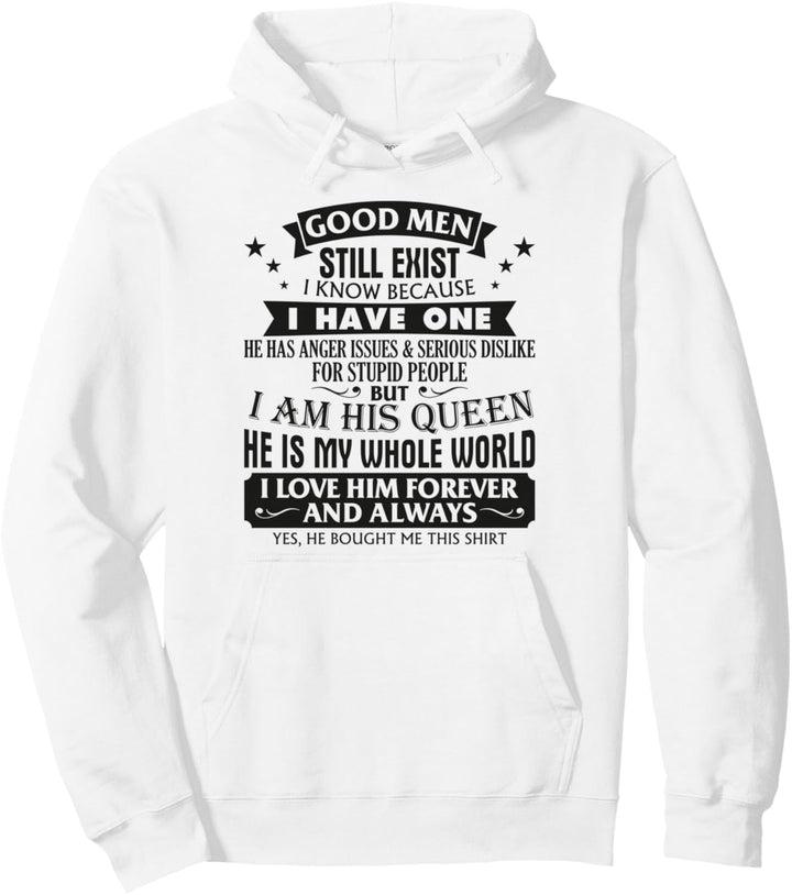 Good Men Still Exist I Know Because I Have One Girlfriend Pullover Hoodie