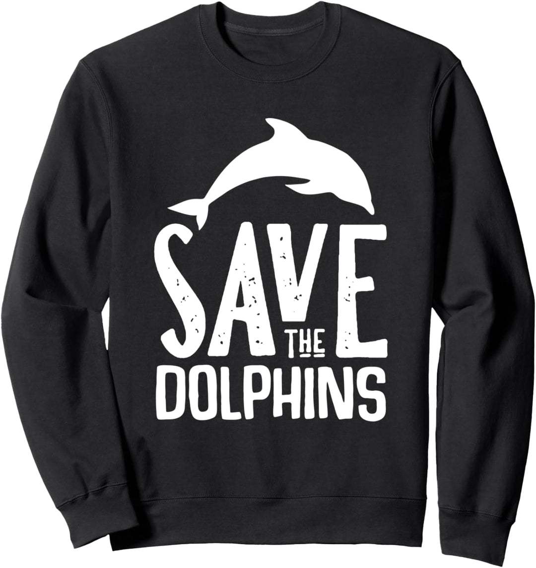 Save The Delphins Funny Sea Ocean Animal Sweatshirt