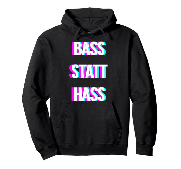 Bass statt Hass Geschenk für Demonstrant Techno I Aktivist Pullover Hoodie