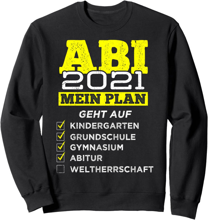 ABI 2021 Lustig Abitur 2021 Spruch Geschenk Witzig ABI 2021 Sweatshirt