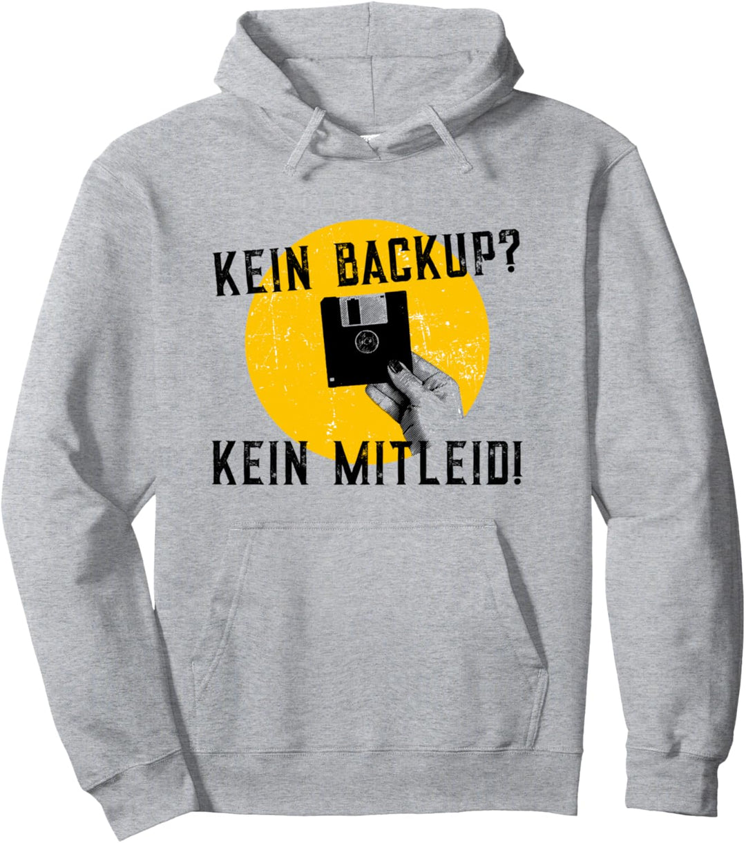 Lustiges Kein Backup Kein Mitleid Spruch Admin Pullover Hoodie