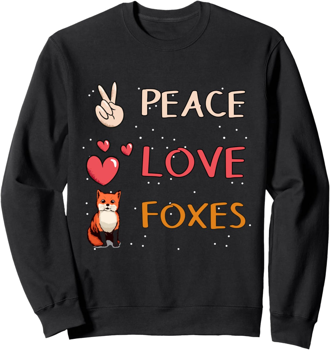 Peace Love Foxes Fuchs Sweatshirt