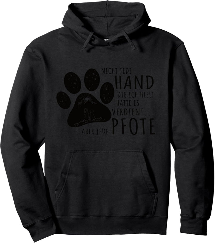 Nicht jede Hand die ich hielt Spruch Pfote Hunde Geschenk Pullover Hoodie