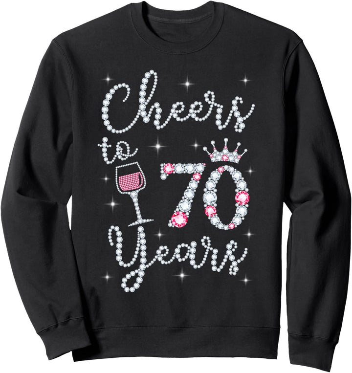 Cheers to 70 Years 1949 70Th Birthday Gift Tee For Womens Sweatshirt