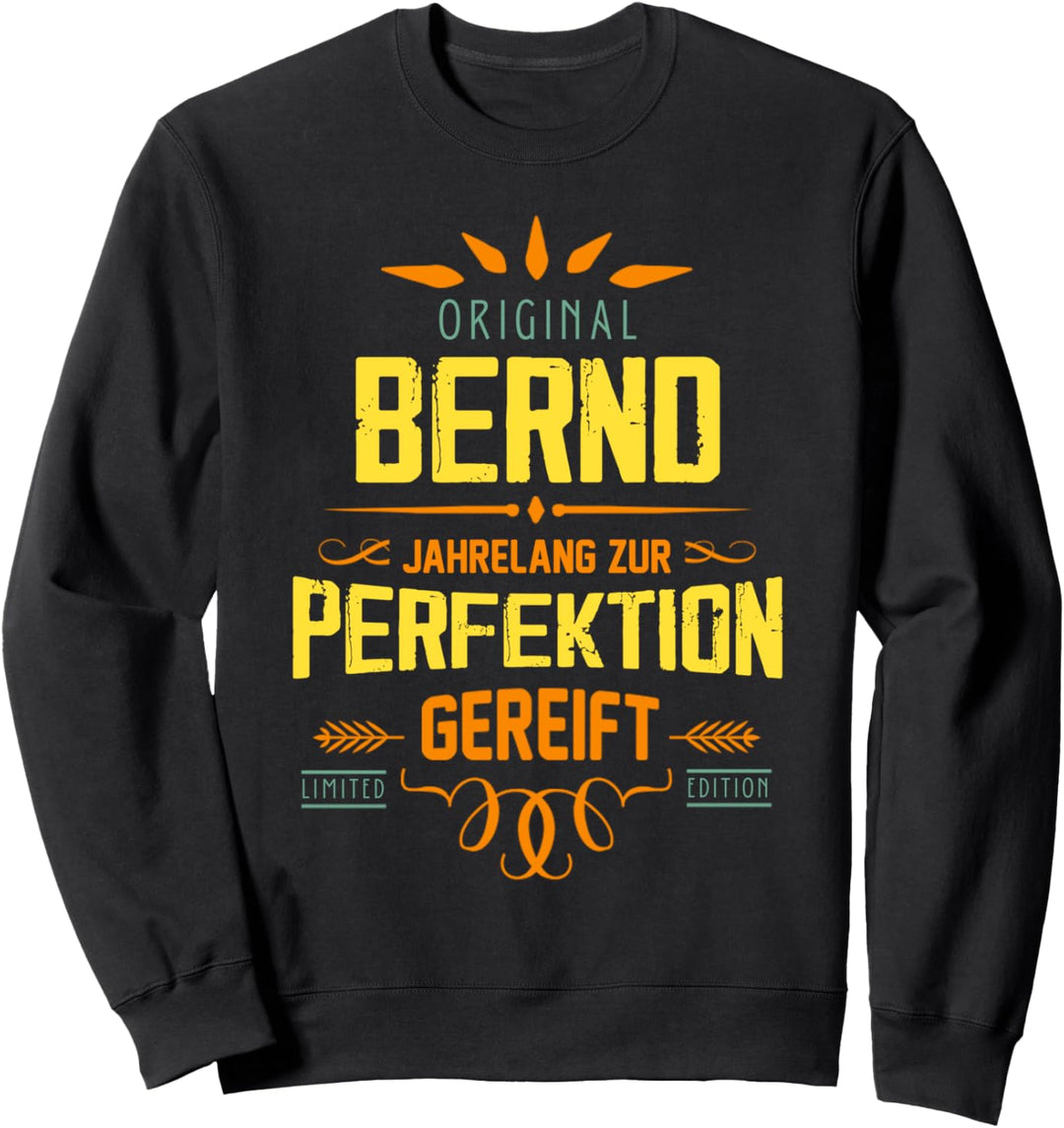 Bernd Vorname Jahrelang Perfektion Humor Rufname Sweatshirt