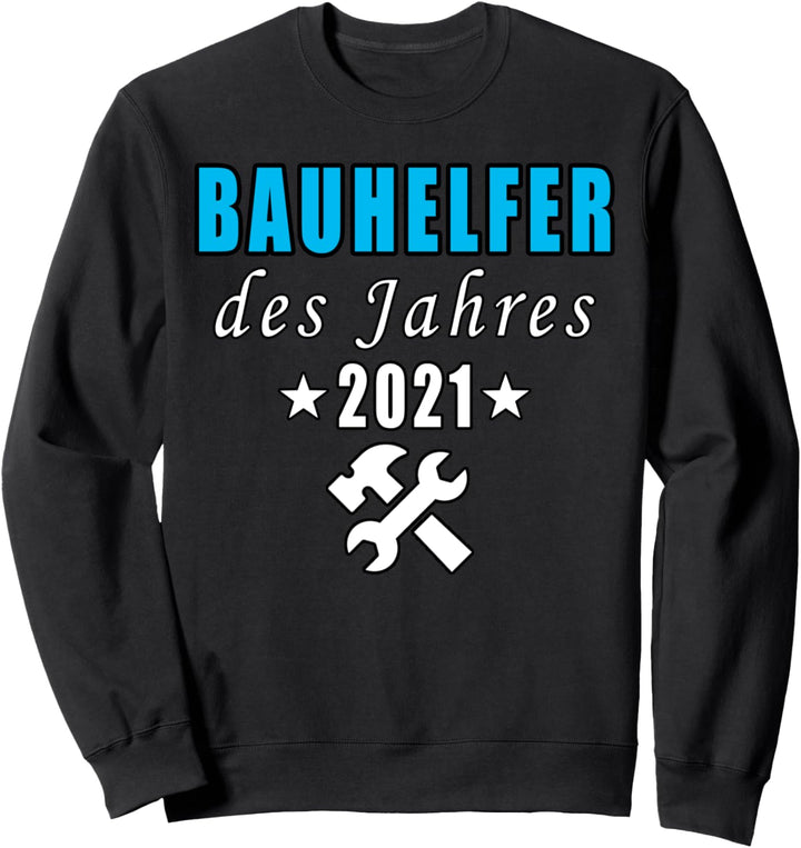 Bauhelfer des Jahres 2021 Richtfest Sweatshirt