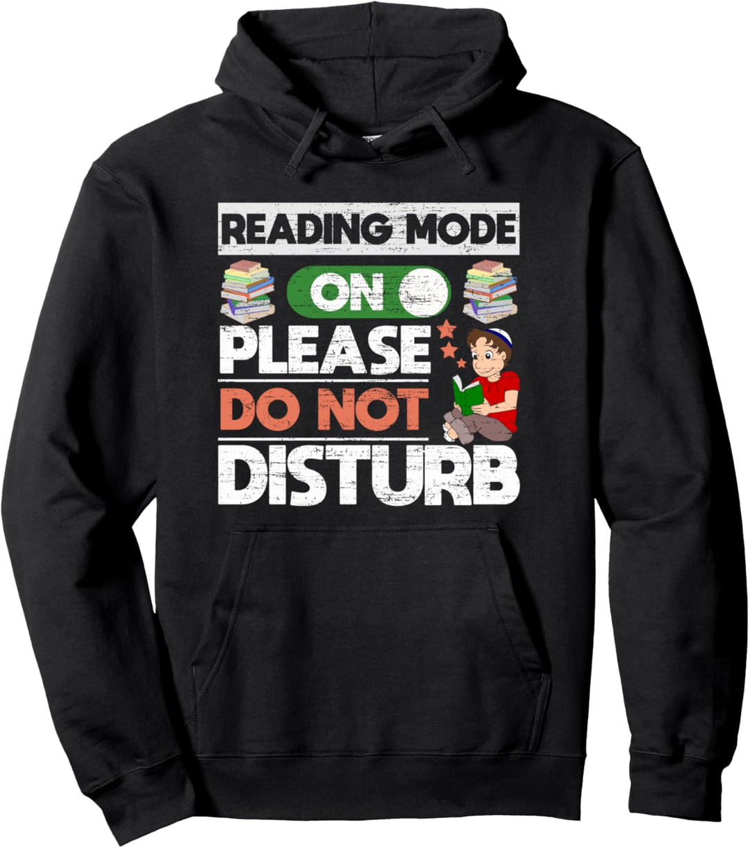 Reading Mode On Please Do Not Disturb Bookaholic Bookworm Pullover Hoodie