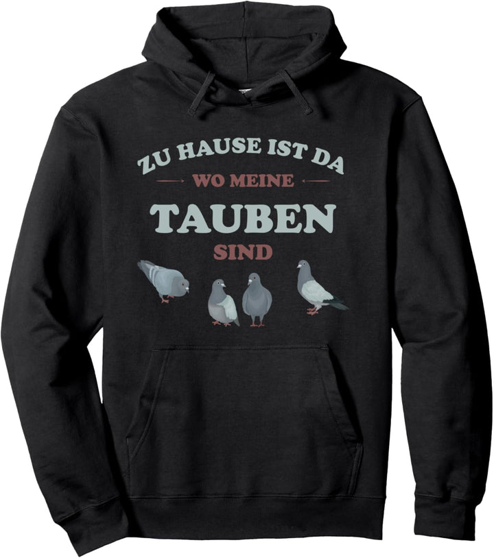 Zuhause ist wo meine Tauben sind -Taubenfutter Taubenzüchter Pullover Hoodie