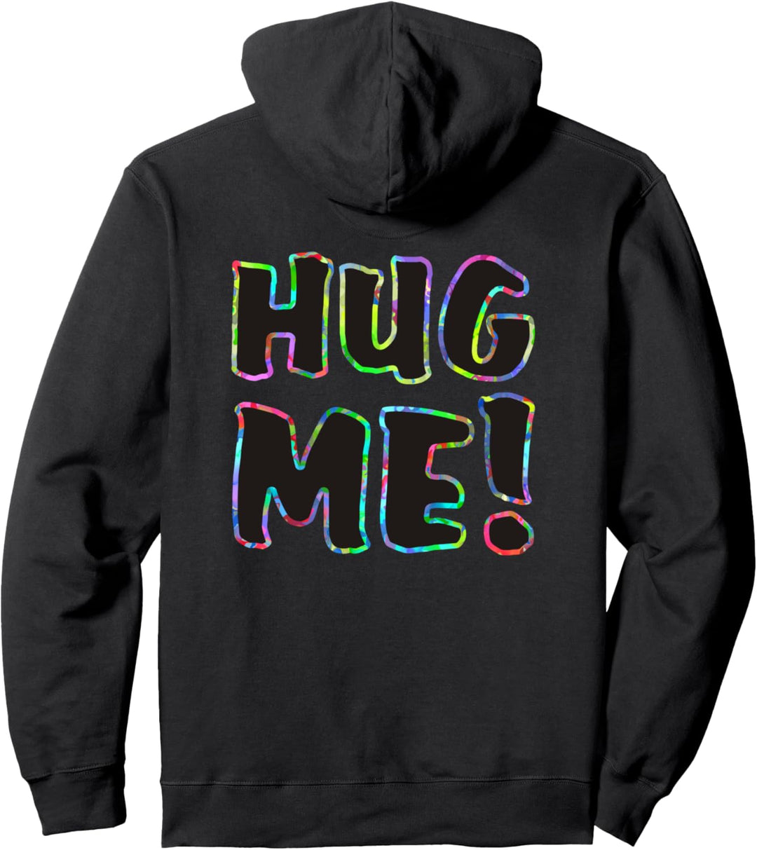 Message - HUG ME - black with colorful outline - Fan Fun Pullover Hoodie