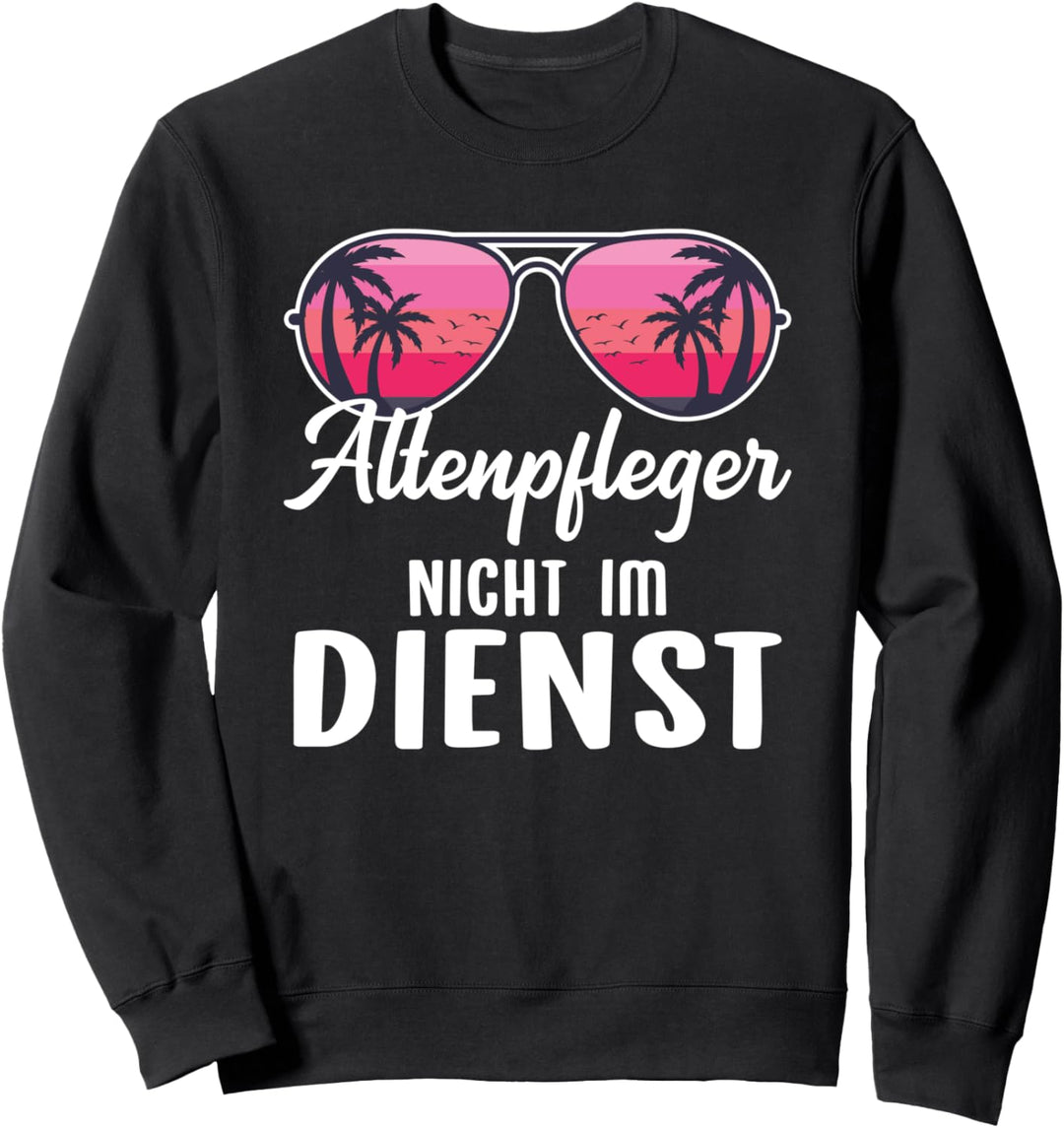 Altenpfleger Beruf Pflegekraft Sweatshirt