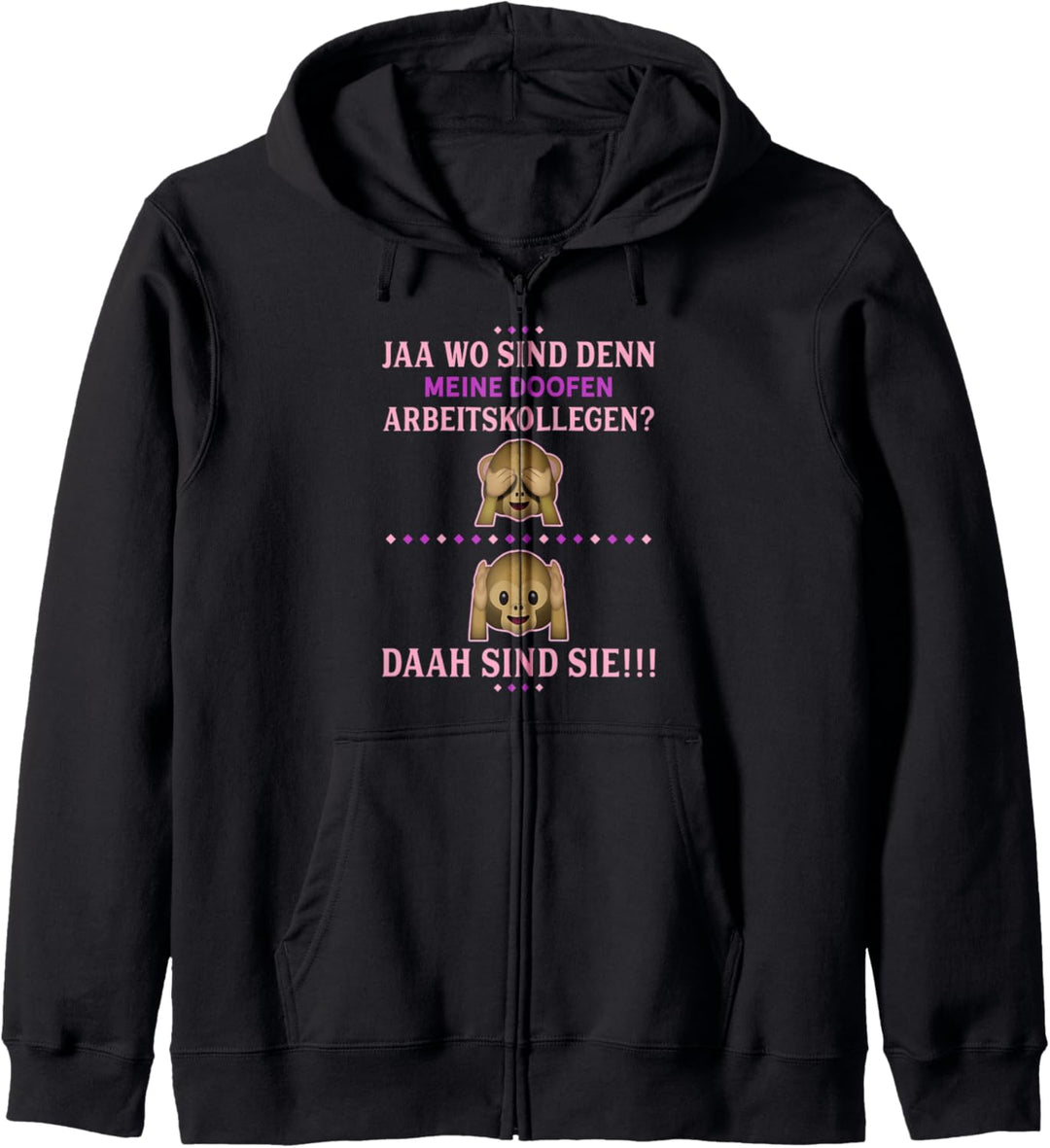 Wo sind denn meine doofen Arbeitskollegen? "Girls Edition" Kapuzenjacke