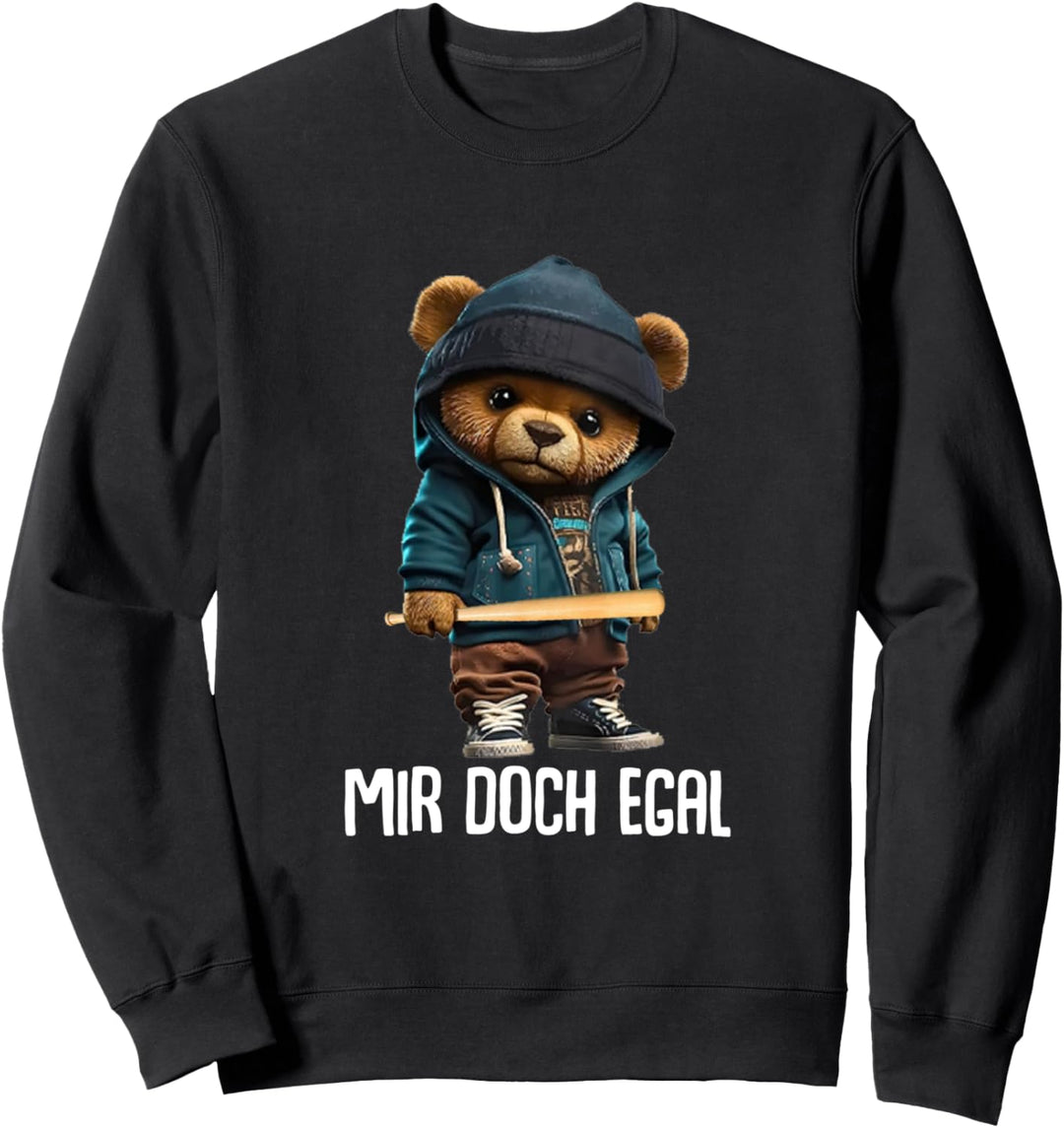 Teddybär Spruch Lustig Mir Doch Egal Gleichgültig Sweatshirt