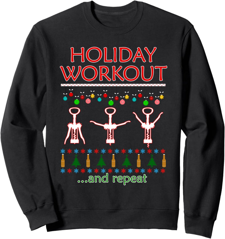 Holiday Workout Wine Ugly Christmas Sweater Sweatshirt Sweatshirt