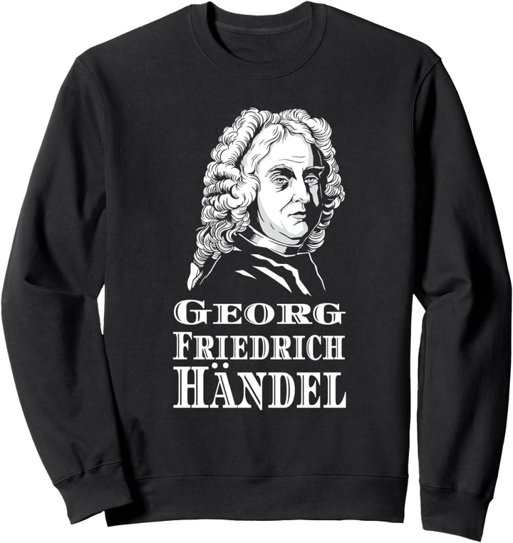 Georg Friedrich Händel Oper Komponist Klassik Klavier Musik Sweatshirt