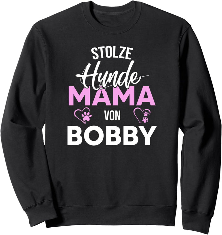 Stolze Hundemama von Bobby Hund Frauchen Sweatshirt