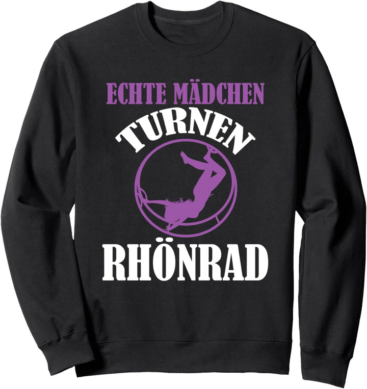 Rhönradturnen Turnerin Echte Mädchen turnen Rhönrad Sweatshirt