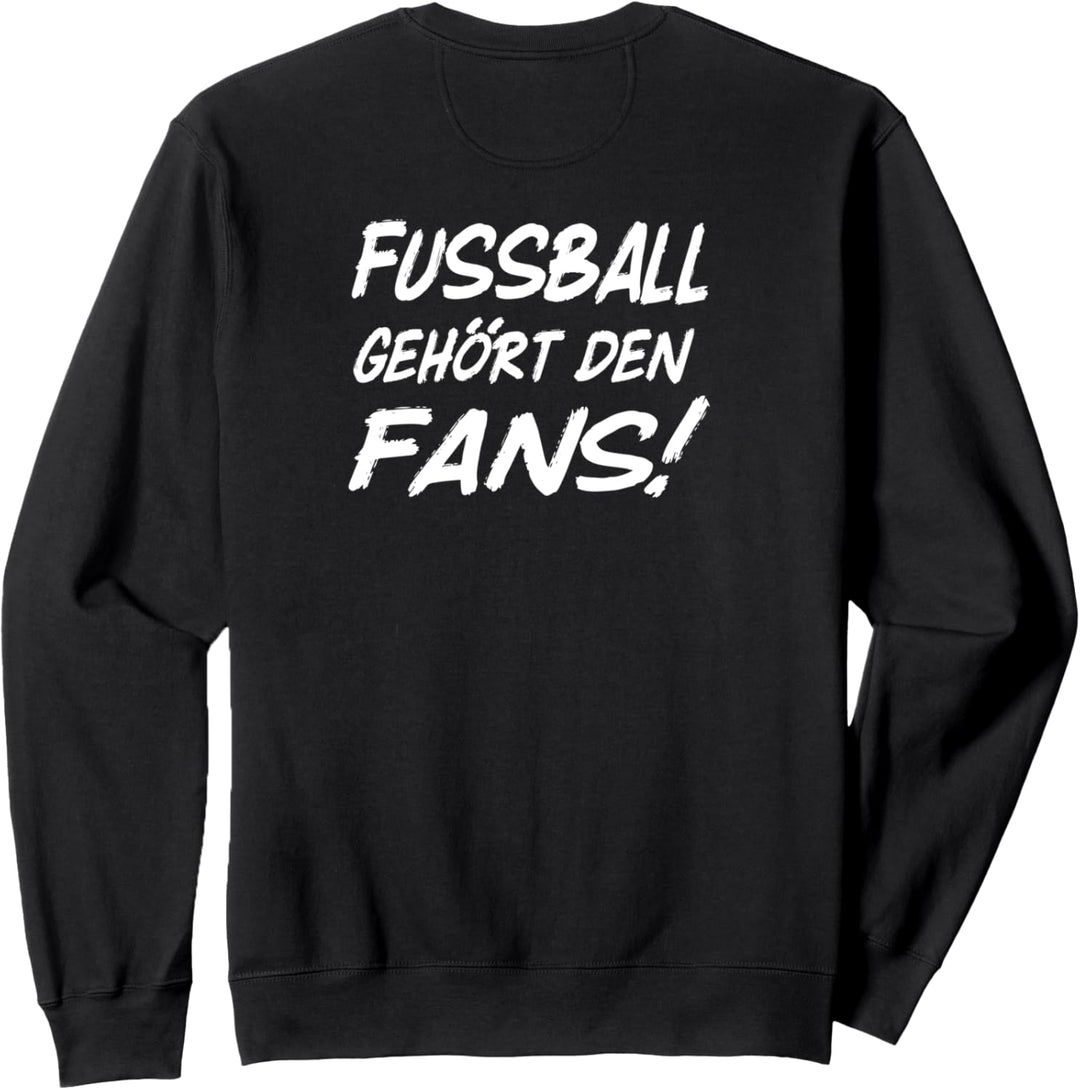Fussball Gehört Den Fans Fussballfans Ultras Sweatshirt