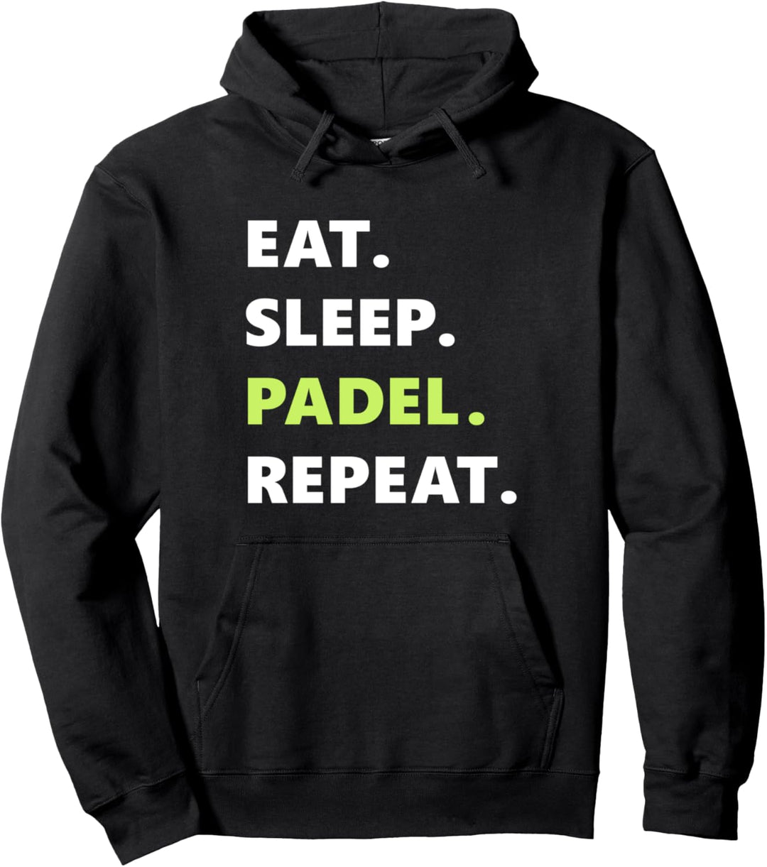 Eat. Sleep. Padel. Repeat. Fun Padel-Spieler Pullover Hoodie